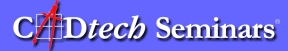 CADtech Seminars